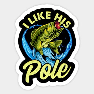 Fishing I Like His Pole Couples Wife Girlfriend Sticker